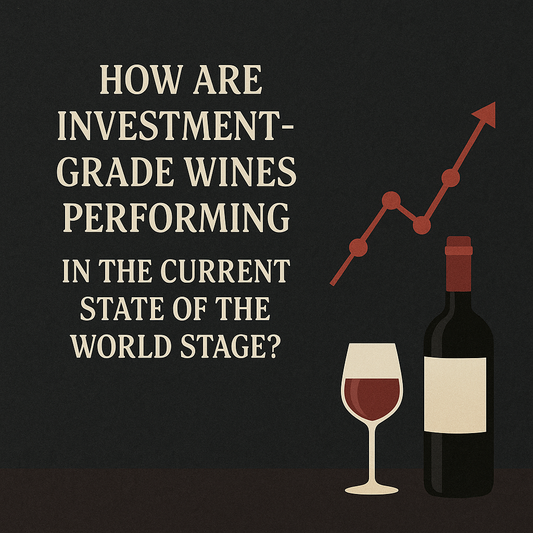 How Are Investment-grade Wines Performing In Today’s Global Market?